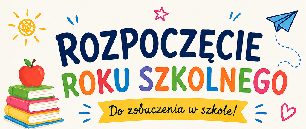 ROZPOCZĘCIE ROKU SZKOLNEGO
